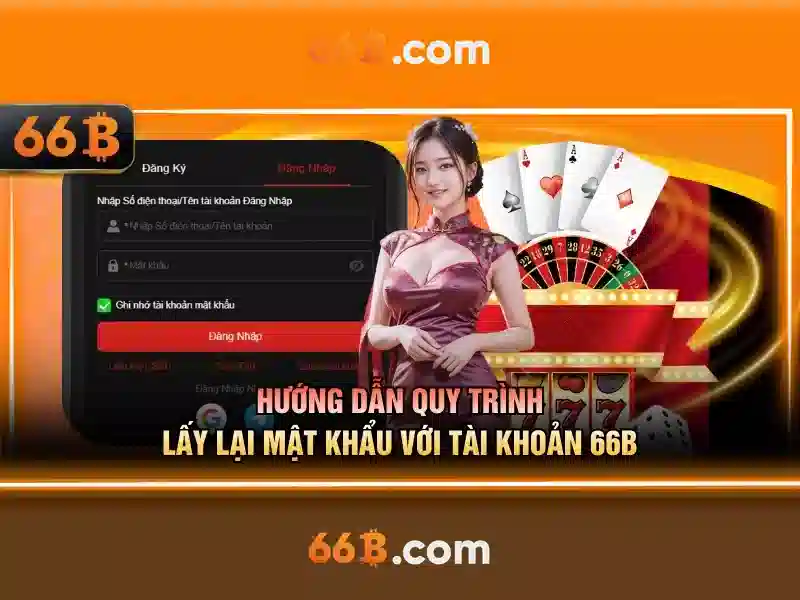 Đổi mật khẩu 66b an toàn và nhanh chóng cho cộng đồng số 66b